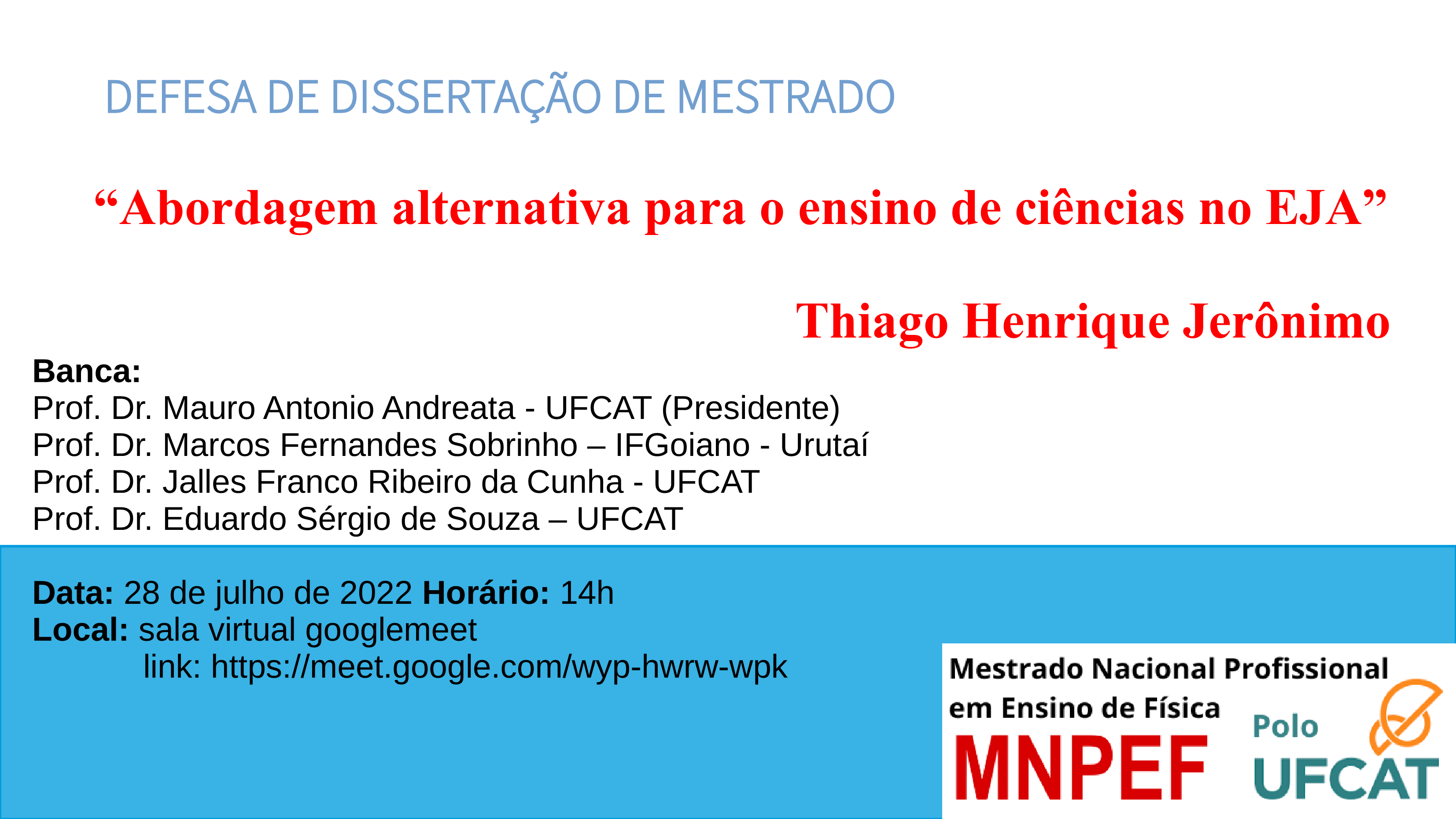 Cartaz da defesa de dissertação de mestrado do Thiago Henrique Jerônimo