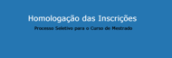 Capa - Homologação das Inscrições