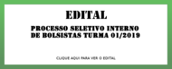 Chamada edital bolsas 2019-1 Chamada edital bolsas 2019-1