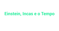 Coluna 15-04 - Einstein, Incas e o Tempo.png Coluna 15-04 - Einstein, Incas e o Tempo.png