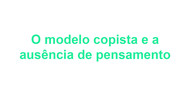 Link - Coluna O Modelo Copista