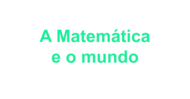 Link Coluna - A Matemática e o Mundo