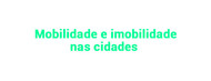 Mobilidade e imobilidade nas cidades capa