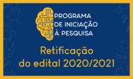 Retificado Edital 2020-2021 do Programa de Iniciação à Pesquisa da UFG Retificado Edital 2020-2021 do Programa de Iniciação à Pesquisa da UFG