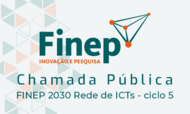 Banner_CHAMADA PÚBLICA MCTI/FINEP/PROGRAMA FINEP 2030 – Rede de ICT - 01/2023