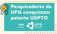  Banner Notícia_Pesquisadores da UFG conquistam patente USPTO.png
