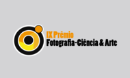 IX Prêmio de Fotografia - Ciência & Arte 