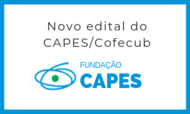Edital Capes Cofecub Novo edital do Capes-Cofecub