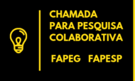 Chamada para pesquisa colaborativa Fapeg Fapesp Chamada para pesquisa colaborativa Fapeg Fapesp
