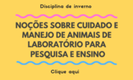 Disciplina Cuidado e Manejo de Animais da Laboratório