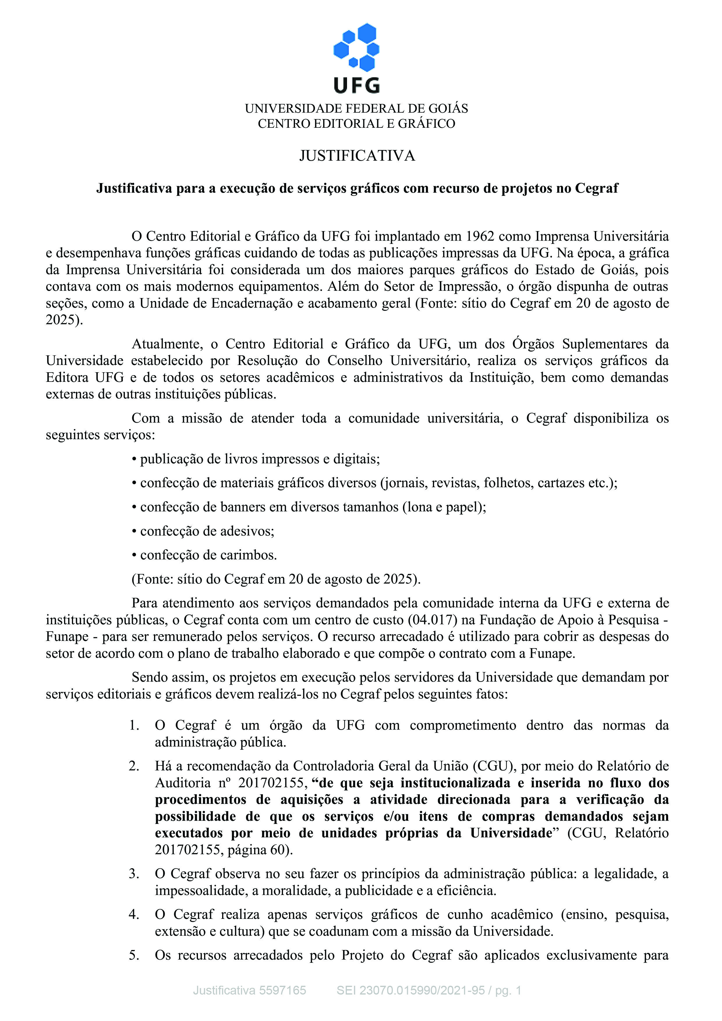 Justificativa para a execução de serviços gráficos com recurso de projetos no Cegraf