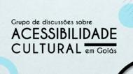 Acessibilidade_Cultural_em_Goiás