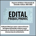 Imagem de fundo azul e cinza com o título ao centro "Edital PROBEC/PROVEC". No canto superior direito a escrita "Programa de Bolsas e Voluntariado de Extensão e Cultura 2021-2022" e na parte inferior a escrita "Publicado Edital para apoiar o desenvolvimento de Projetos de Extensão e Cultura a serem executados por discentes da graduação UFG nas diversas áreas do conhecimento".