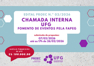 CHAMADA INTERNA UFG para eventos institucionais passíveis de fomento pela Fapeg