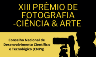 XIII Premio Fotografia-Ciência & Arte CNPq 2023