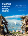 Abertura da exposição "Marcha para o fim do Oeste"