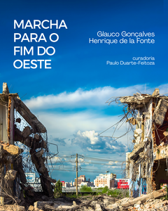 Abertura da exposição "Marcha para o fim do Oeste"