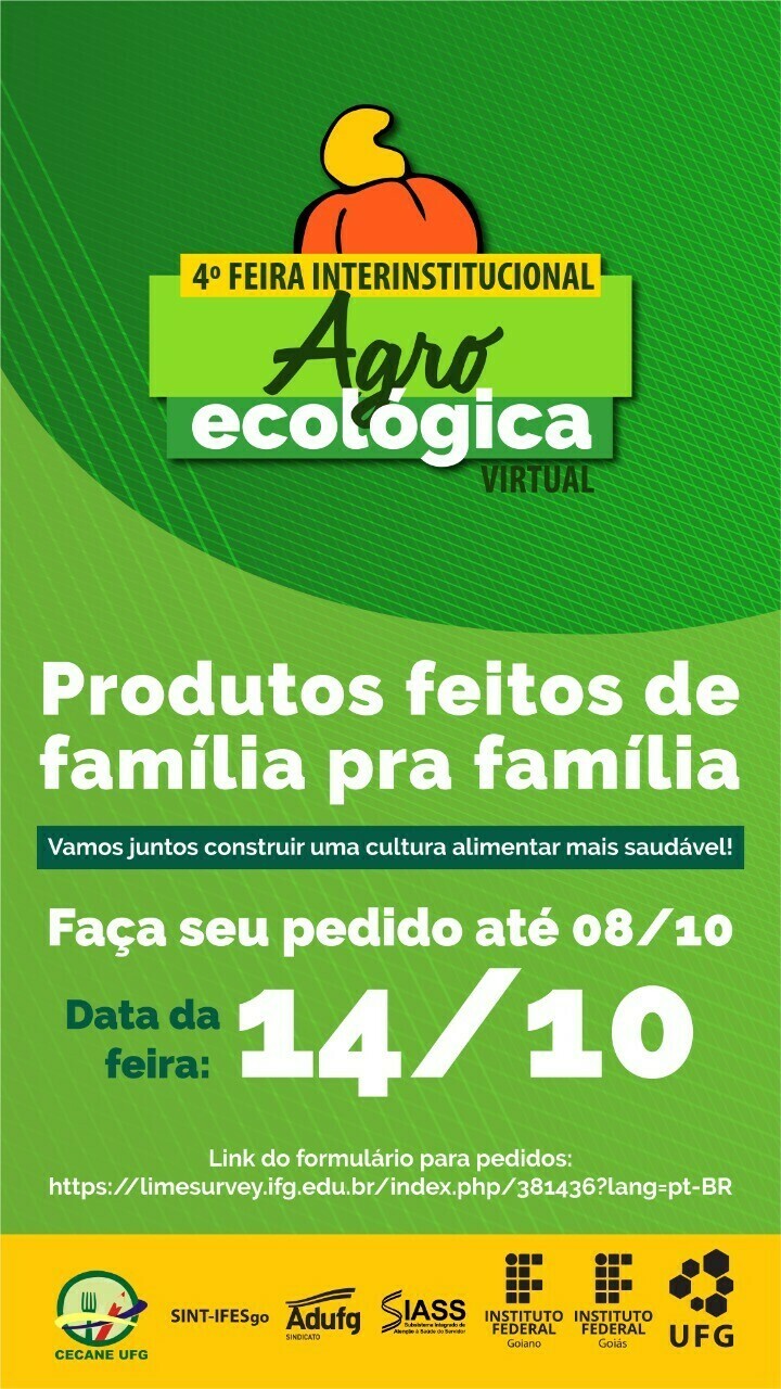 Imagem de divulgação da 4ª Edição da Feira Virtual. Fundo verde, com a logo da feira, com um caju e a escrita "4ª Feira Interinstitucional Agroecológica". Frase em branco abaixo "Produtos feitos de família para família". 
