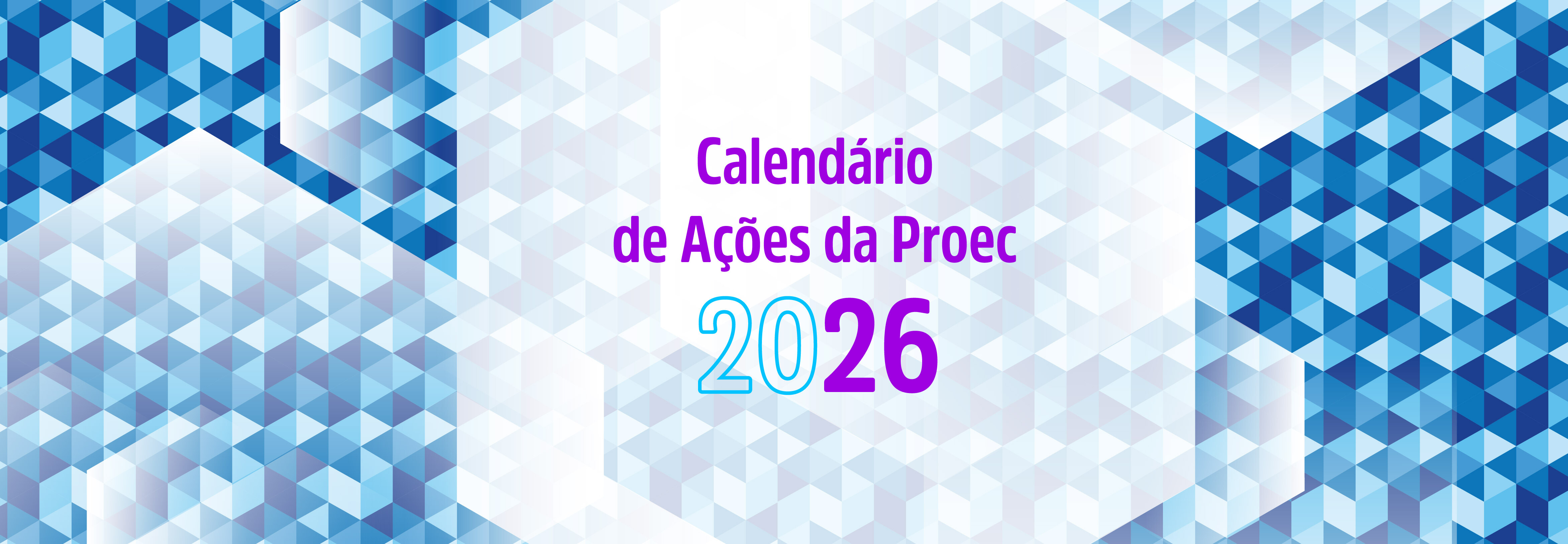 Calendário de Ações da PROEC 2026 - Banner