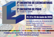 2º Encontro de Licenciaturas do Sudoeste Goiano e do 2º Encontro do Pibid do Sudoeste Goiano