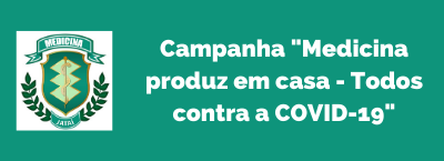 Banner_Notícia_Campanha Medicina produz em casa - Todos contra a COVID-19 Campanha Medicina produz em casa - Todos contra a COVID-19