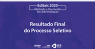 Me conta uma coisa: voc&ecirc; quer saber se foi aprovado em nosso Processo Seletivo do Programa de P&oacute;s Gradua&ccedil;&atilde;o em Administra&ccedil;&atilde;o (PPGADM) da Universidade Federal...