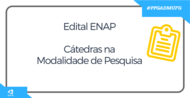 Está aberto o Edital da Escola Nacional de Administração Pública (ENAP) para a concessão de 10 (dez) cátedras na modalidade de Pesquisa para...