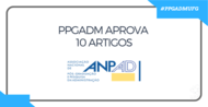 O Programa de P&oacute;s Gradua&ccedil;&atilde;o em Administra&ccedil;&atilde;o da UFG aprovou dez artigos no Encontro da Associa&ccedil;&atilde;o Nacional de P&oacute;s-Gradua&ccedil;&atilde;o e...