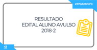Clique AQUI e confira o Resultado do Edital para Aluno Avulso 