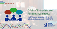O Semin&aacute;rios PPGADM ir&aacute; promover no pr&oacute;ximo dia 10.07 a Oficina intitulada &quot;Entrevista em Pesquisa Qualitativa&quot; entre 16 e 18 horas na Sala de Webconfer&ecirc;ncia da...
