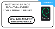 Evento com a base internacional Emerald e mestrados da FACE discute publica&ccedil;&atilde;o internacional No dia 30 de novembro, quinta-feira, &agrave;s 14h30, os programas de Mestrado da FACE...