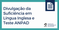 Divulgamos o Resultado Final da Suficiência da Língua Inglesa e do Teste ANPAD para o Processo Seletivo do Mestrado para o Edital 001/2018. Confira clicando AQUI