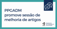 A Coordena&ccedil;&atilde;o do Programa de P&oacute;s-Gradua&ccedil;&atilde;o em Administra&ccedil;&atilde;o convida seus docentes, discentes e egressos para submeter seus artigos ao Paper Development...