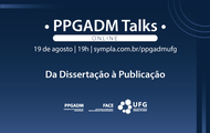 PPGADM Talks - Da Dissertação à Publicação