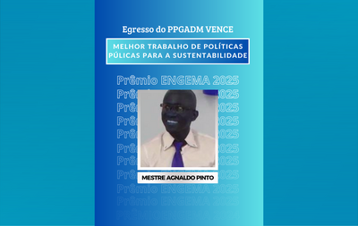 Pesquisa do PPGADM sobre Políticas Públicas na Guiné-Bissau é Premiada no XXVII ENGEMA