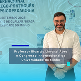 Professor Ricardo Limongi Abre o Congresso Internacional da Universidade do Minho