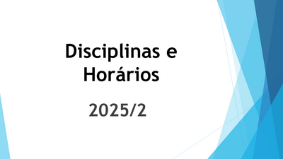 Disciplinas e Horários - 2025.2
