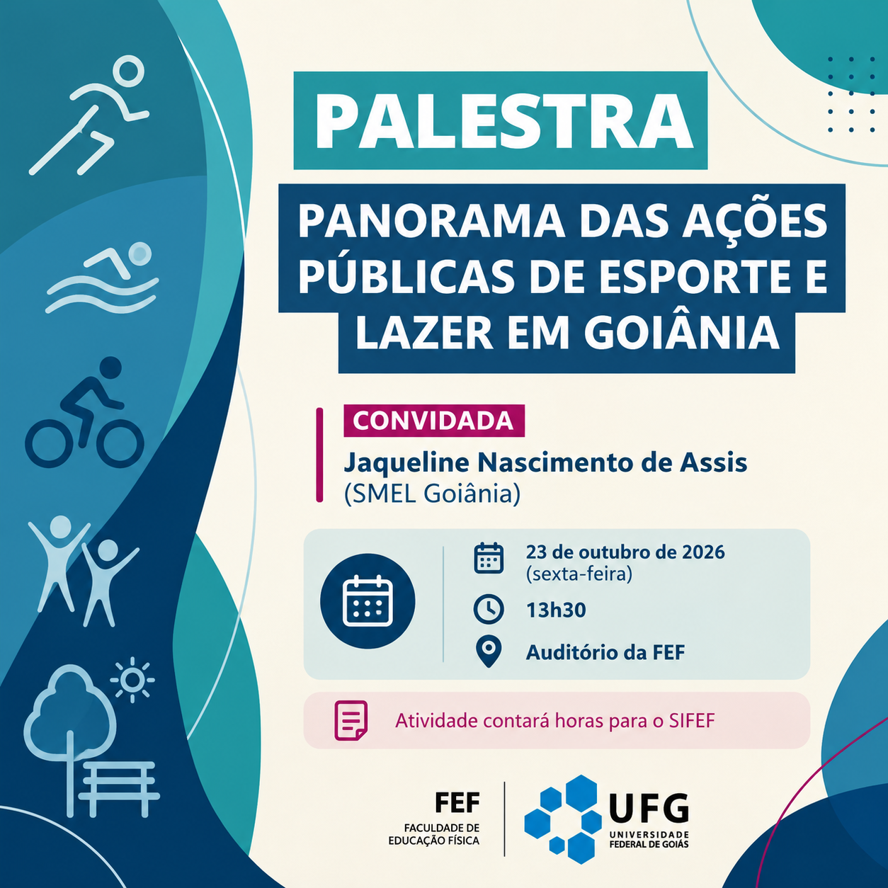 Palestra: Panorama das Ações Públicas de Esporte e Lazer em Goiânia