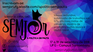 Imagem de divulgação do SemJor 2018 - Semana de Jornalismo da UFG, evento que ocorrerá do dia 17 ao dia 19 de setembro na Universidade Federal de Goiás. O evento conta com mesas redondas, oficinas / minicursos, rodas de conversa, mostra de produções audiovisuais e apresentações em grupos de trabalhos (GTs).