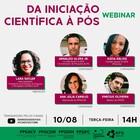 Webinar "Da Iniciação Científica à Pós