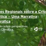capa-noticia-Olhares Regionais sobre a Crise Climática – Uma Narrativa Fotográfica (1).png