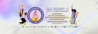 O banner horizontal da 13ª Olimpíada de Empreendedorismo Universitário da UFG apresenta um fundo em tons pastéis de roxo e rosa com grafismos circulares. No centro, o logotipo do evento destaca uma chama colorida, ladeado por dois jovens negros sorridentes que saltam comemorando entre emojis e ícones criativos. O texto principal convida pessoas com ideias inovadoras a buscarem prêmios em dinheiro, informando que as inscrições estão abertas até 22 de maio de 2026.