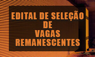 Edital de vagas remanescentes 2021