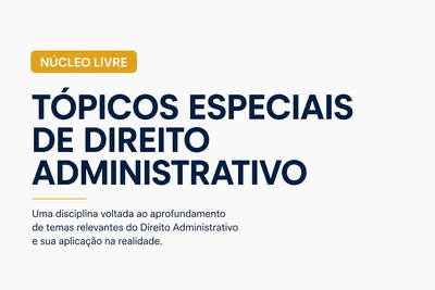 Tópicos Especiais de Direito Administrativo 