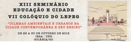 XII Seminário Educação e Cidade e VII Colóquio LEPEG
