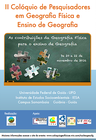 II Colóquio de Pesquisadores em Geografia Física e Ensino de Geografia 2016