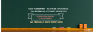 Banner_Ciclo de encontros e relatos de experiência