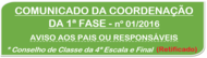 Comunicado nº 1/2016 - Coord. 1ª Fase - (Conselho de Classe da 4ª Escala e Finais) - Retificado