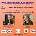 I Ciclo de Formação Continuada em Educação Especial e Inclusão: Diálogos entre Universidade e Escola.