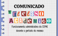 Recesso acadêmico e funcionamento do CEPAE